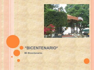 *BICENTENARIO* Mi Bicentenario. 