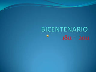 BICENTENARIO 1811- 2011 