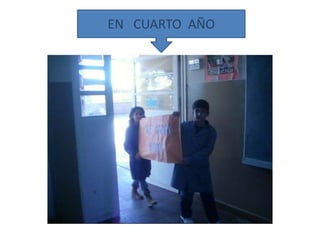 EN CUARTO AÑO
 
