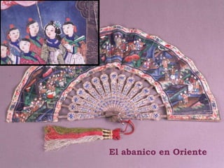 El abanico en Oriente
 