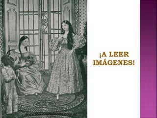 ¡A LEER
IMÁGENES!
 