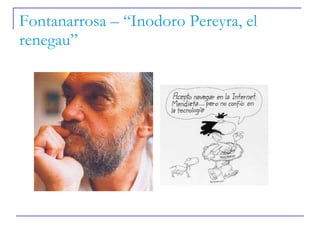 Fontanarrosa – “Inodoro Pereyra, el renegau” 