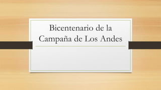 Bicentenario de la
Campaña de Los Andes
 