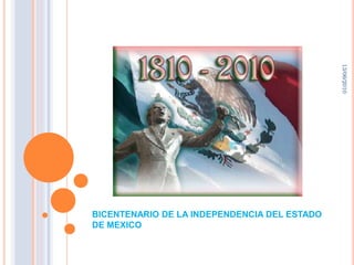 13/06/2010 BICENTENARIO DE LA INDEPENDENCIA DEL ESTADO DE MEXICO 