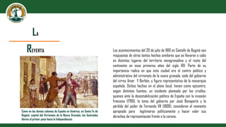 LA
REYERTA Los acontecimientos del 20 de julio de 1810 en Santafé de Bogotá son
respuestas de otros tantos hechos similare...