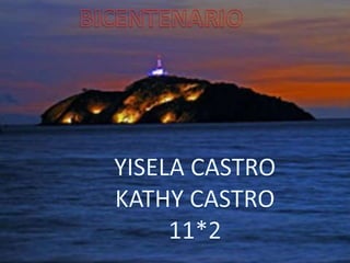 BICENTENARIO YISELA CASTRO KATHY CASTRO 11*2 