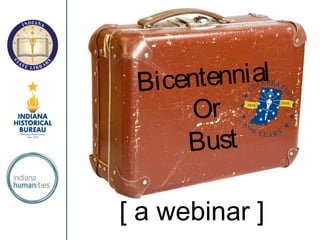 [ a webinar ]
Bicentennial
Or
Bust
 