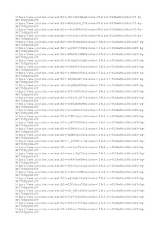 https://www.youtube.com/watch?v=tDctgfOqWwQ&index=96&list=PLZAwBhuL6RoinYS-Lq-
WFJ7OPQqOGlsYF
https://www.youtube.com/watch?v=WDnbQ3e6_FY&index=97&list=PLZAwBhuL6RoinYS-Lq-
WFJ7OPQqOGlsYF
https://www.youtube.com/watch?v=-9zaIWVbOs4&index=98&list=PLZAwBhuL6RoinYS-Lq-
WFJ7OPQqOGlsYF
https://www.youtube.com/watch?v=O6j2rEnIjR4&index=99&list=PLZAwBhuL6RoinYS-Lq-
WFJ7OPQqOGlsYF
https://www.youtube.com/watch?v=kUvYFDdCAQY&index=100&list=PLZAwBhuL6RoinYS-Lq-
WFJ7OPQqOGlsYF
https://www.youtube.com/watch?v=yeU9O7t5IW0&index=101&list=PLZAwBhuL6RoinYS-Lq-
WFJ7OPQqOGlsYF
https://www.youtube.com/watch?v=XDGsDLl4MBE&index=102&list=PLZAwBhuL6RoinYS-Lq-
WFJ7OPQqOGlsYF
https://www.youtube.com/watch?v=ftOQgDTu5gM&index=103&list=PLZAwBhuL6RoinYS-Lq-
WFJ7OPQqOGlsYF
https://www.youtube.com/watch?v=d3HdfX7sTys&index=104&list=PLZAwBhuL6RoinYS-Lq-
WFJ7OPQqOGlsYF
https://www.youtube.com/watch?v=ijRWeRcTCXo&index=105&list=PLZAwBhuL6RoinYS-Lq-
WFJ7OPQqOGlsYF
https://www.youtube.com/watch?v=4KgERaZb7i8&index=106&list=PLZAwBhuL6RoinYS-Lq-
WFJ7OPQqOGlsYF
https://www.youtube.com/watch?v=RcpMKpSB9Dg&index=107&list=PLZAwBhuL6RoinYS-Lq-
WFJ7OPQqOGlsYF
https://www.youtube.com/watch?v=YClhSPULO8s&index=108&list=PLZAwBhuL6RoinYS-Lq-
WFJ7OPQqOGlsYF
https://www.youtube.com/watch?v=JTP14Y_BY7c&index=109&list=PLZAwBhuL6RoinYS-Lq-
WFJ7OPQqOGlsYF
https://www.youtube.com/watch?v=DoWkdbDBJME&index=110&list=PLZAwBhuL6RoinYS-Lq-
WFJ7OPQqOGlsYF
https://www.youtube.com/watch?v=mtoeAYZo1Pg&index=111&list=PLZAwBhuL6RoinYS-Lq-
WFJ7OPQqOGlsYF
https://www.youtube.com/watch?v=DfBVrIparrU&index=112&list=PLZAwBhuL6RoinYS-Lq-
WFJ7OPQqOGlsYF
https://www.youtube.com/watch?v=_hET24YPbBc&index=113&list=PLZAwBhuL6RoinYS-Lq-
WFJ7OPQqOGlsYF
https://www.youtube.com/watch?v=0SDR8iv1r2I&index=114&list=PLZAwBhuL6RoinYS-Lq-
WFJ7OPQqOGlsYF
https://www.youtube.com/watch?v=kpMM3qns3ds&index=115&list=PLZAwBhuL6RoinYS-Lq-
WFJ7OPQqOGlsYF
https://www.youtube.com/watch?v=-_kY9HV-z-4&index=116&list=PLZAwBhuL6RoinYS-Lq-
WFJ7OPQqOGlsYF
https://www.youtube.com/watch?v=nmtkvs79dsI&index=117&list=PLZAwBhuL6RoinYS-Lq-
WFJ7OPQqOGlsYF
https://www.youtube.com/watch?v=xmrzl8pCCks&index=118&list=PLZAwBhuL6RoinYS-Lq-
WFJ7OPQqOGlsYF
https://www.youtube.com/watch?v=vFK440wN5M4&index=119&list=PLZAwBhuL6RoinYS-Lq-
WFJ7OPQqOGlsYF
https://www.youtube.com/watch?v=3UvcTglly2g&index=120&list=PLZAwBhuL6RoinYS-Lq-
WFJ7OPQqOGlsYF
https://www.youtube.com/watch?v=b-K0scnfMEo&index=121&list=PLZAwBhuL6RoinYS-Lq-
WFJ7OPQqOGlsYF
https://www.youtube.com/watch?v=xq35qX-nFy4&index=122&list=PLZAwBhuL6RoinYS-Lq-
WFJ7OPQqOGlsYF
https://www.youtube.com/watch?v=Q2Fu8ycg7OQ&index=123&list=PLZAwBhuL6RoinYS-Lq-
WFJ7OPQqOGlsYF
https://www.youtube.com/watch?v=uO_CNYidOw0&index=124&list=PLZAwBhuL6RoinYS-Lq-
WFJ7OPQqOGlsYF
https://www.youtube.com/watch?v=DlP7YiAYnN0&index=125&list=PLZAwBhuL6RoinYS-Lq-
WFJ7OPQqOGlsYF
https://www.youtube.com/watch?v=2Gsz9cf5fkA&index=126&list=PLZAwBhuL6RoinYS-Lq-
WFJ7OPQqOGlsYF
https://www.youtube.com/watch?v=890o-c7RJkw&index=127&list=PLZAwBhuL6RoinYS-Lq-
WFJ7OPQqOGlsYF
 
