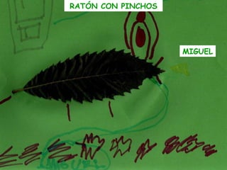 MIGUEL RATÓN CON PINCHOS