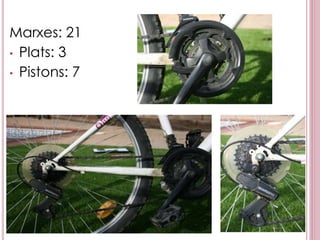 Marxes: 21
• Plats: 3
• Pistons: 7
 