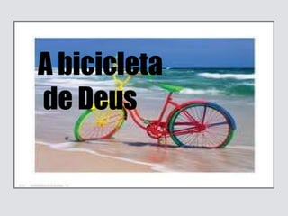 A bicicleta de Deus 