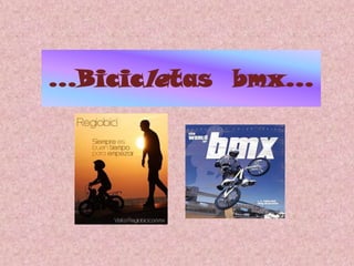 ...Bicicletas  bmx… 