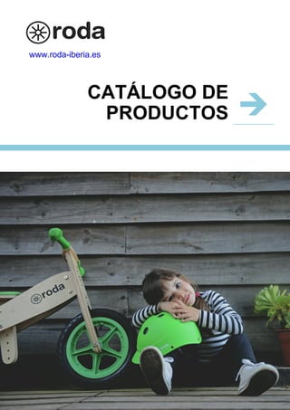 CATÁLOGO DE
PRODUCTOS
www.roda­iberia.es
 