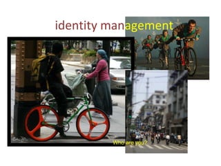 identity man agement Who are you? 