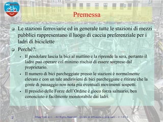 2 ©EasyTrust s.r.l. - All Rights Reserved - Divieto di diffusione a terze parti - V.1-9-14
Premessa
 Le stazioni ferrovia...