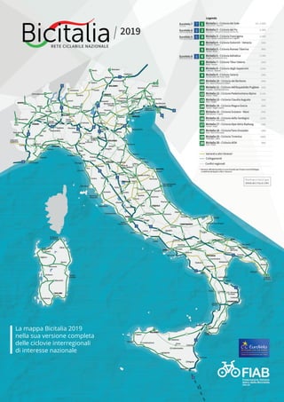 La mappa Bicitalia 2019
nella sua versione completa
delle ciclovie interregionali
di interesse nazionale
 