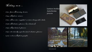 No th ing ne w …
                                                                          Lumiere brothers’
•
    1 8 3 2 firs t 3 D v ie w ing de v ic e                               Autochrome
                                                                          process
•
    1 8 4 4 3 D ph o to v ie w e r
•
    1 8 5 2 3 D m o v ie s s upplie d o n inte rc h a nge a b le dis ks
•
    1 8 5 8 3 D s h utte r gla s s e s (m e c h a nic a l)
•
    1 8 9 3 3 D po la ris e d gla s s e s
•
    1 8 9 6 e le c tric a lly s ync h ro nis e d s h utte r gla s s e s
•
    1 9 0 3 c o lo ur 3 D ph o to gra ph s




                                                                            Col Ian Bickerstaff
 