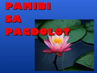 PPAAMMIIBBII 
SSAA 
PPAAGGDDOOLLOOTT 
 