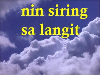 nin siring 
sa langit 
 