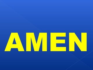 AMEN 
 