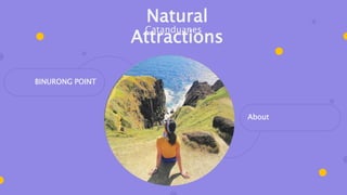 About
BINURONG POINT
Natural
Attractions
Catanduanes
 