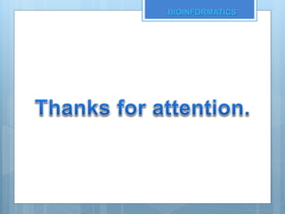BIOINFORMATICS
 