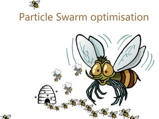 Particle Swarm optimisation
 