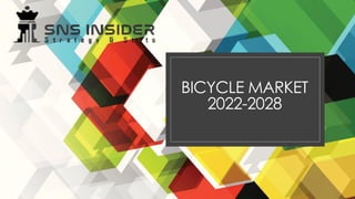 BICYCLE MARKET
2022-2028
 