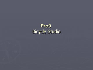Pro9   Bicycle Studio 