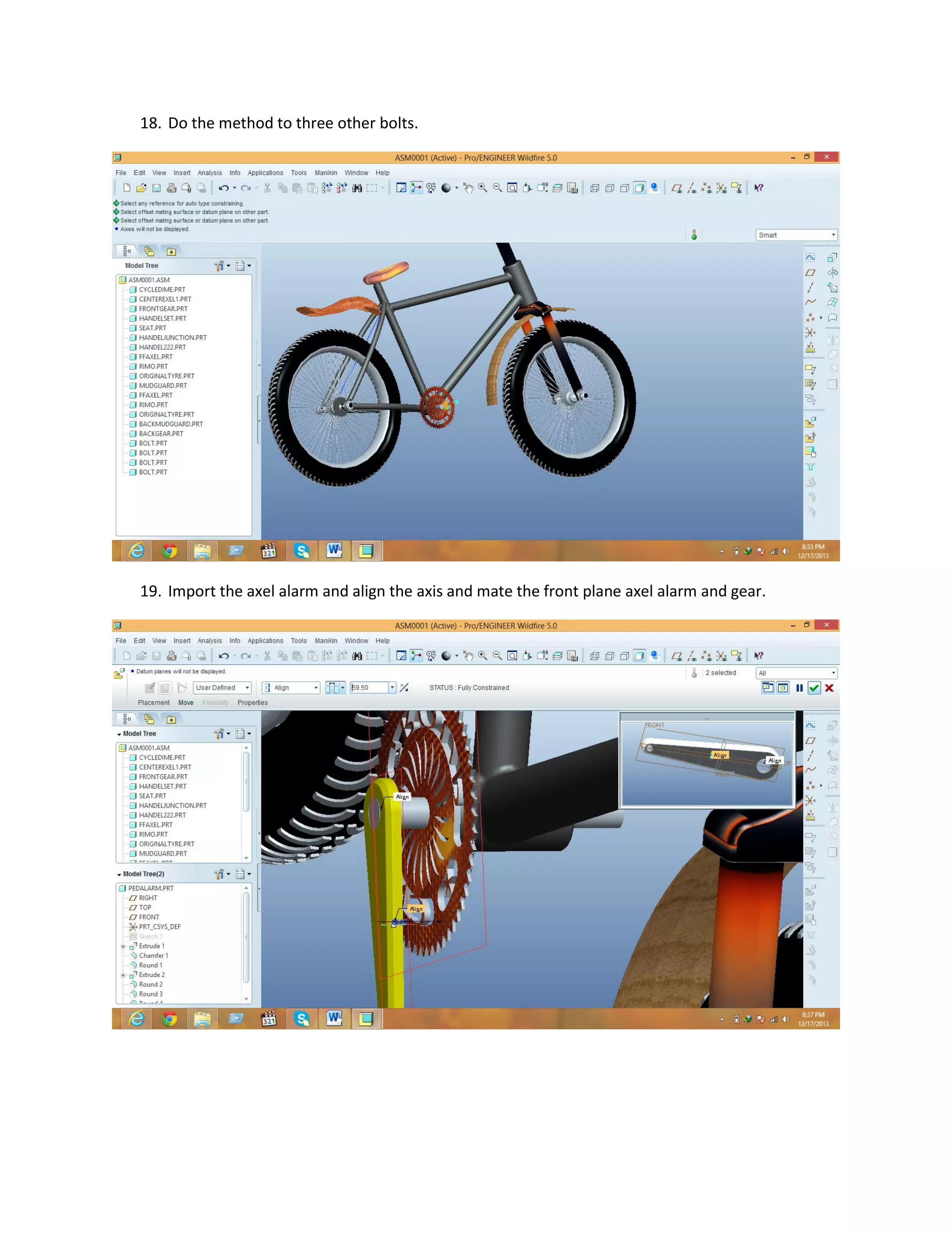 18. Do the method to three other bolts.
19. Import the axel alarm and align the axis and mate the front plane axel alarm and gear.
 