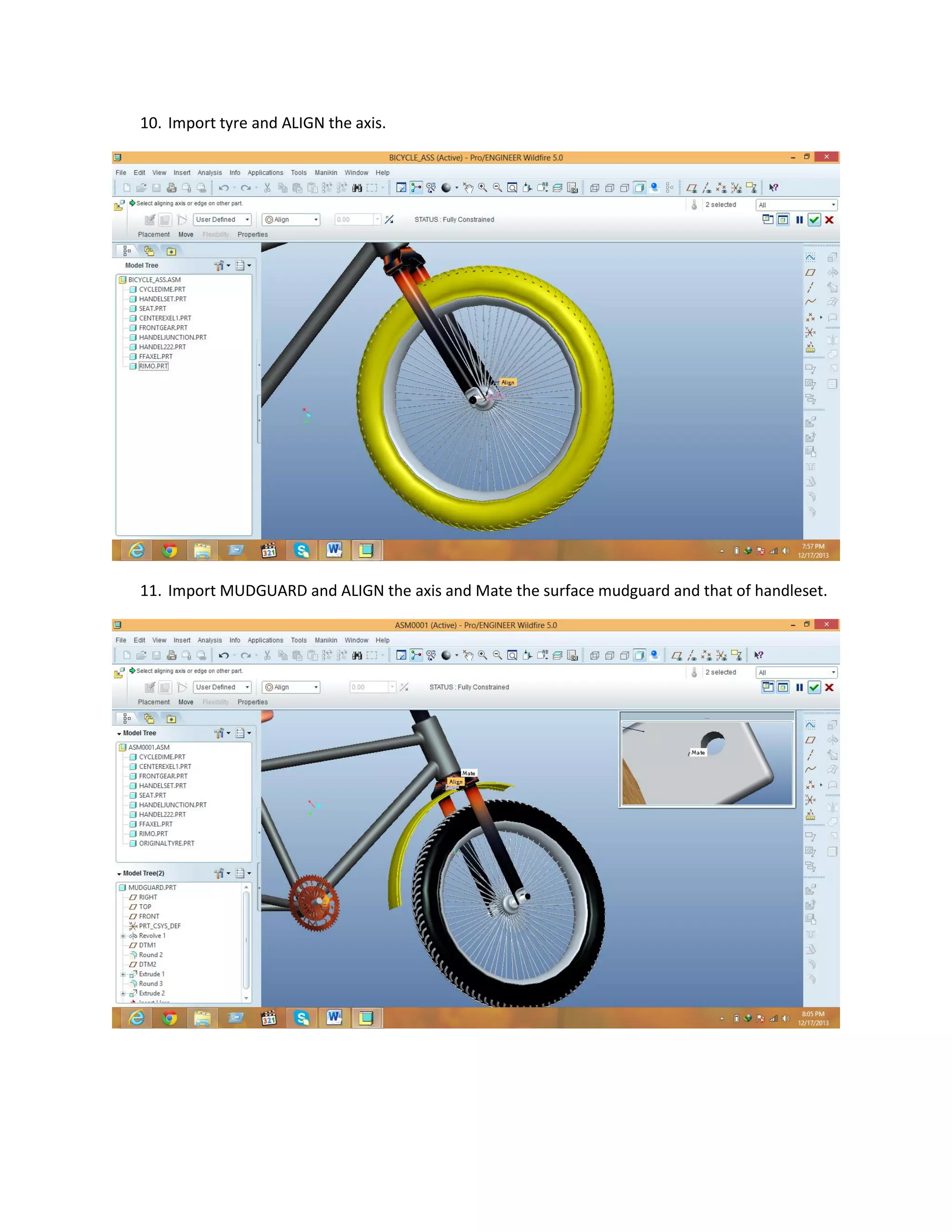 10. Import tyre and ALIGN the axis.
11. Import MUDGUARD and ALIGN the axis and Mate the surface mudguard and that of handleset.
 