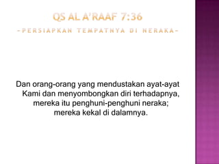 Qs al baqoroh 2:78~ h a n y a   a n g a n   d a n   d u g a a n ~Dan diantaramerekaada yang butahuruf, tidakmengetahui Al Kitab (Taurat), kecualidongenganbohongbelakadanmerekahanyamenduga-duga.