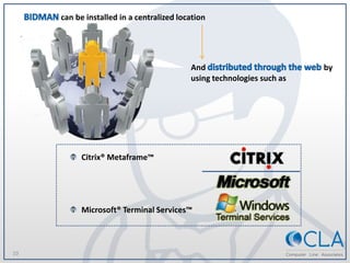 10
can be installed in a centralized location
And by
using technologies such as
Citrix® Metaframe™
Microsoft® Terminal Services™
 