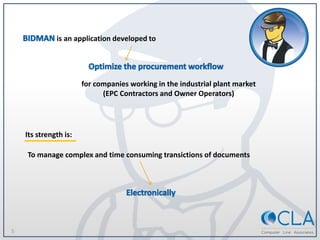 5
is an application developed to
for companies working in the industrial plant market
(EPC Contractors and Owner Operators)
Its strength is:
To manage complex and time consuming transictions of documents
 
