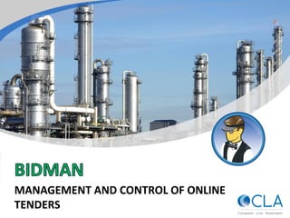 MANAGEMENT AND CONTROL OF ONLINE
TENDERS
 