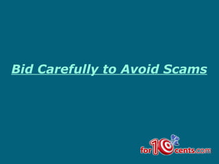 Bid Carefully to Avoid Scams 