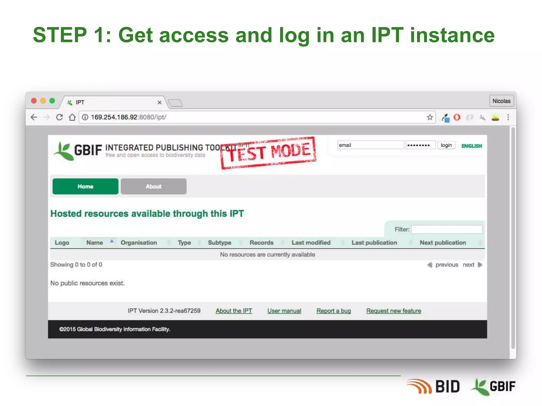 STEP 1: Get access and log in an IPT instance
 