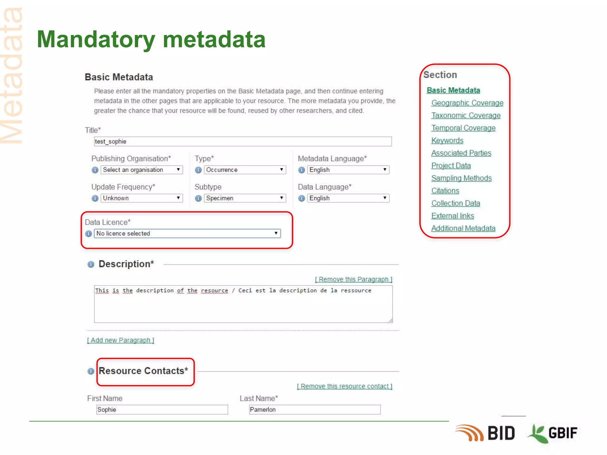 Mandatory metadata
Metadata
 