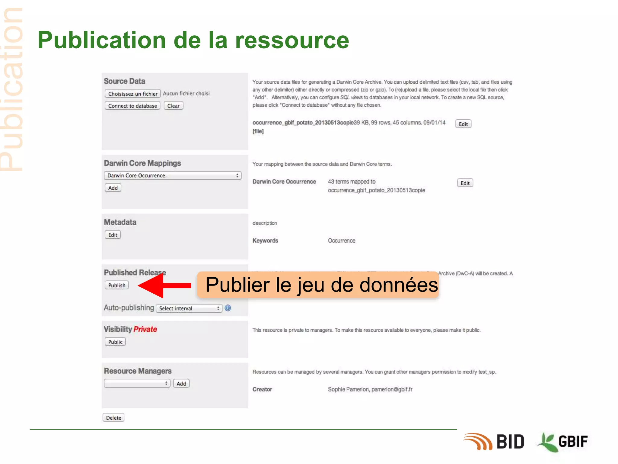 Publier le jeu de données
Publication de la ressource
Publication
 