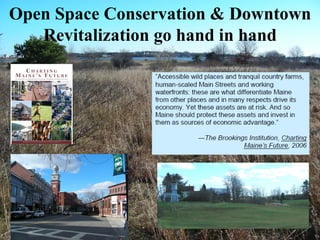 Open Space Conservation & Downtown Revitalization go hand in hand 