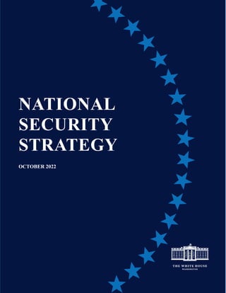 NATIONAL
SECURITY
STRATEGY
OCTOBER 2022
 