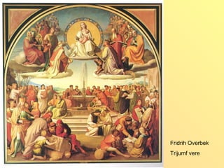Fridrih Overbek
Trijumf vere
 