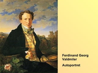 Ferdinand Georg
Valdmiler
Autoportret
 