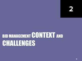 2
BID MANAGEMENT CONTEXT AND
CHALLENGES
11
 