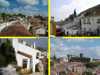O Casario Mourisco
 
