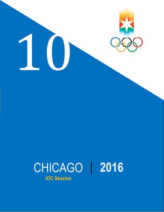 10
CHICAGO        2016
 IOC Session
 