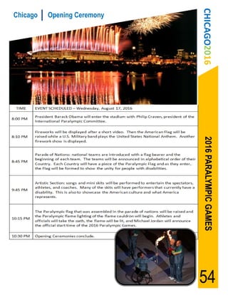 54
CHICAGO2016        2016 PARALYMPIC GAMES
Opening Ceremony
Chicago
 