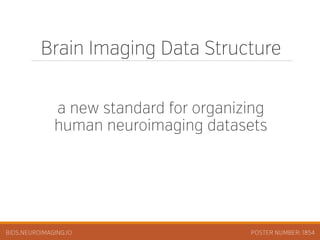 The Brain Imaging Data Structure (OHBM 2016) | PDF