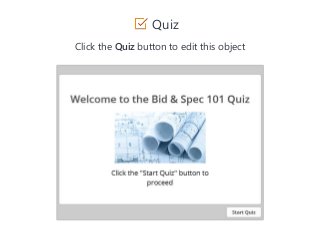 Quiz
Click the Quiz button to edit this object
 