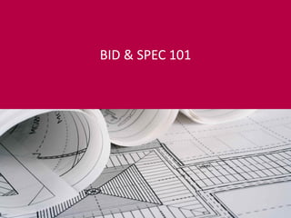 Product Knowledge Course
Introductory Level
BID & SPEC 101
 